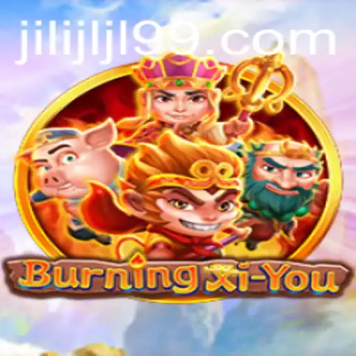 Explore the Exciting New World of BurningXiYou with JLJL99
